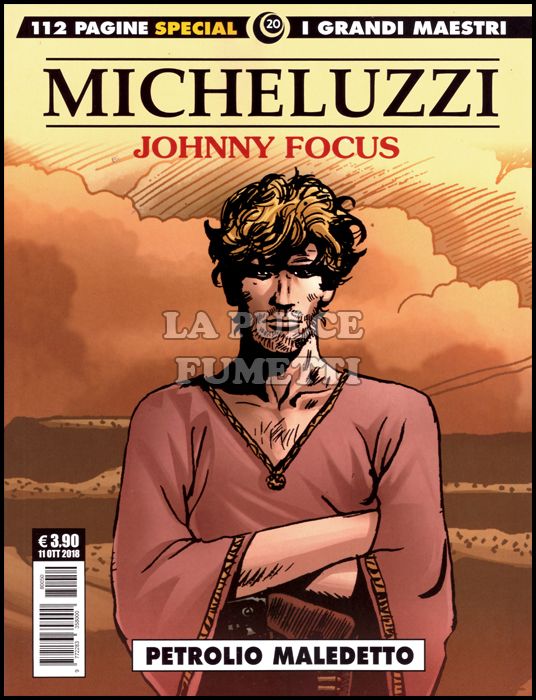 I GRANDI MAESTRI SPECIAL #    20 - ATTILIO MICHELUZZI - JOHNNY FOCUS 3: PETROLIO MALEDETTO
